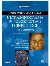 Podręcznik Donald School: Ultrasonografia w położnictwie i ginekologii - Tom 1