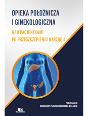 Opieka położnicza i ginekologiczna nad pacjentkami po przeszczepieniu narządów